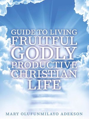 cover image of Guide to Living Fruitful Godly Productive Christian Life